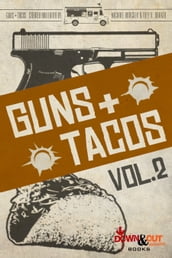 Guns + Tacos Vol. 2