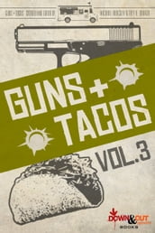 Guns + Tacos Vol. 3