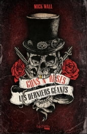 Guns n  Roses, les derniers géants