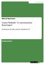 Gunter Wallraffs  13 unerwunschte Reportagen 