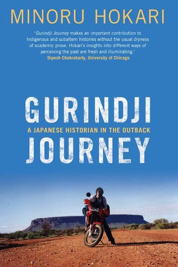 Gurindji Journey - Minoru Hokari