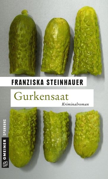 Gurkensaat - Franziska Steinhauer