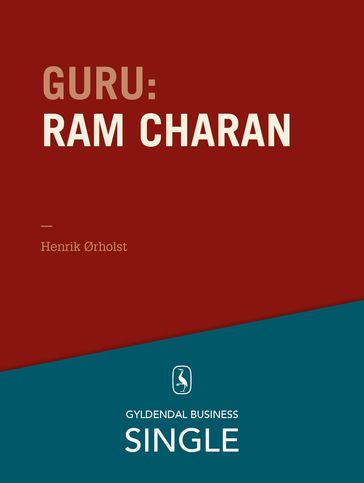 Guru: Ram Charan - en konsulent uden hjem - Henrik Ørholst