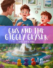Gus and the Giggly Geyser