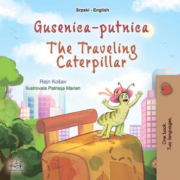 Gusenica-putnica The Traveling Caterpillar - Rayne Coshav - KidKiddos Books