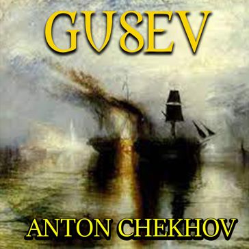 Gusev - Anton Chekhov