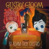 Gustav Gloom and the Cryptic Carousel