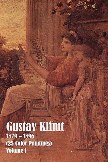 Gustav Klimt 1879  1896 (25 Color Paintings) Volume I - Simon Hansen