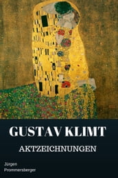 Gustav Klimt - Aktzeichnungen