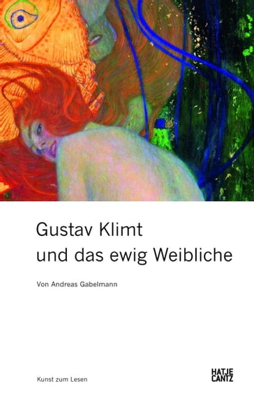 Gustav Klimt und das ewig Weibliche - Dr. Andreas Gabelmann