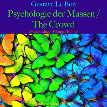 Gustave Le Bon: Psychologie der Massen / The Crowd - Gustave Le Bon - Jurgen Fritsche
