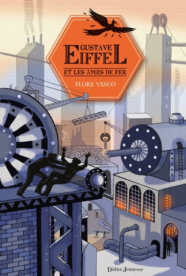 Gustave Eiffel et les âmes de fer - Flore Vesco - Rémi Saillard