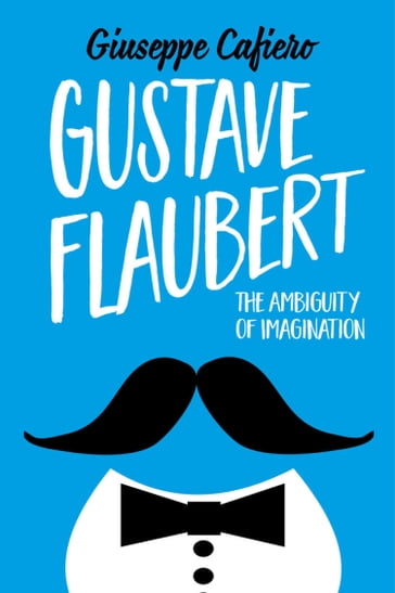 Gustave Flaubert - Giuseppe Cafiero