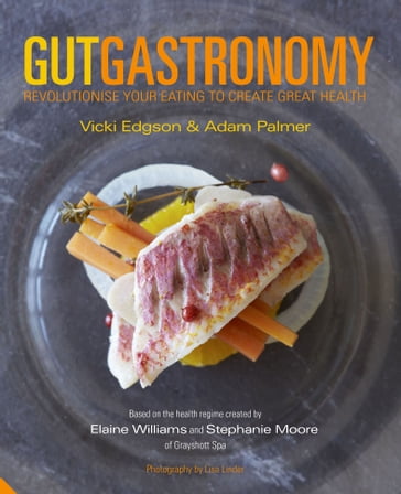 Gut Gastronomy - Vicki Edgson - Adam Palmer - Lisa Linder