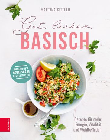 Gut, lecker, basisch - Martina Kittler