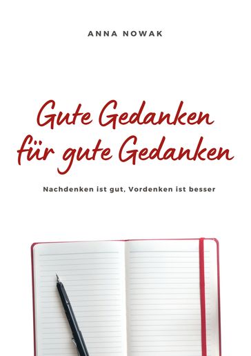 Gute Gedanken für gute Gedanken - Anna Nowak