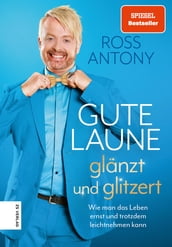 Gute Laune glanzt und glitzert