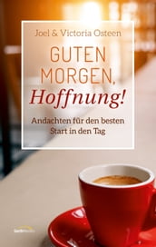 Guten Morgen, Hoffnung!