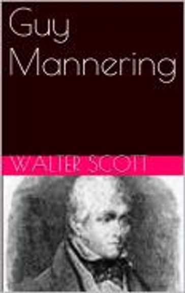 Guy Mannering - Walter Scott