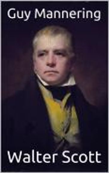 Guy Mannering - Walter Scott