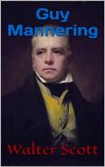 Guy Mannering - Walter Scott