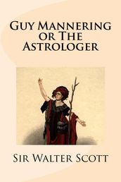 Guy Mannering or The Astrologer