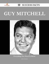 Guy Mitchell 99 Success Facts - Everything you need to know about Guy Mitchell