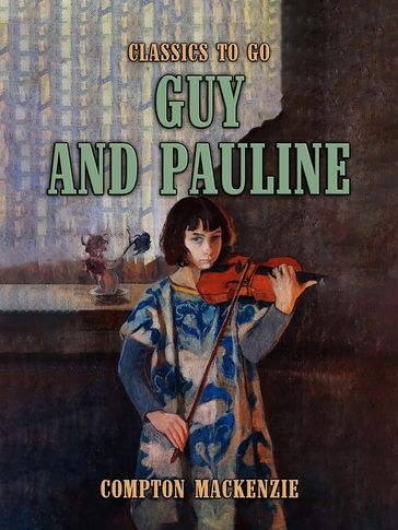 Guy and Pauline - Compton MacKenzie