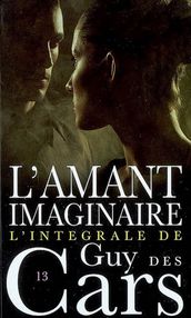 Guy des Cars 13 L Amant imaginaire