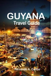 Guyana Travel Guide