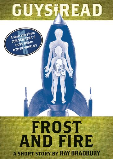 Guys Read: Frost and Fire - Ray Bradbury