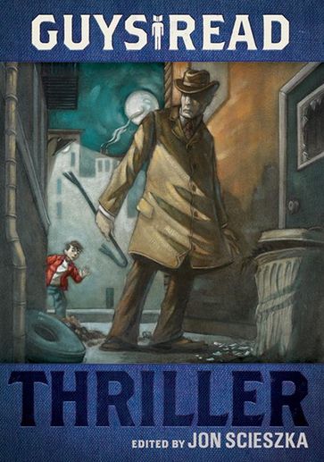 Guys Read: Thriller - Jon Scieszka