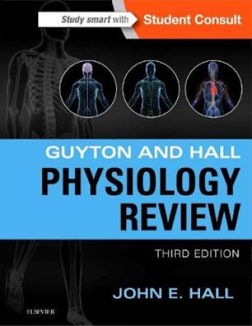 Guyton & Hall Physiology Review - John E. Hall