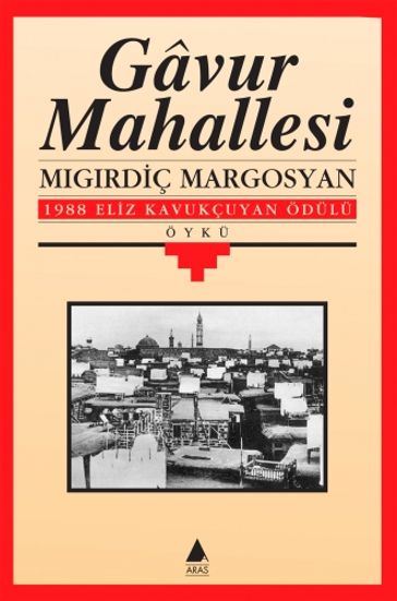 Gâvur Mahallesi - Mgrdiç Margosyan