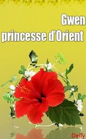 Gwen princesse d Orient