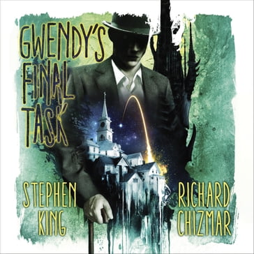 Gwendy's Final Task - Stephen King - Richard Chizmar