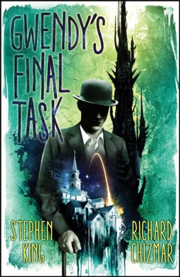 Gwendy's Final Task - Stephen King - Richard Chizmar