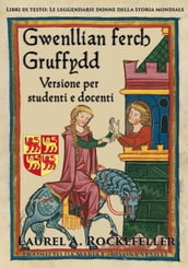 Gwenllian Ferch Gruffydd: Versione per studenti e docenti