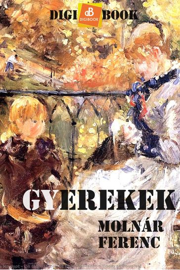 Gyerekek - Ferenc Molnár