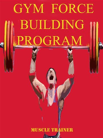 Gym Force Building Program - Muscle Trainer