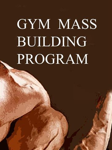 Gym Mass Building Program - Muscle Trainer