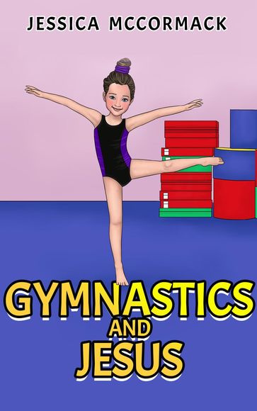 Gymnastics and Jesus - Jessica McCormack