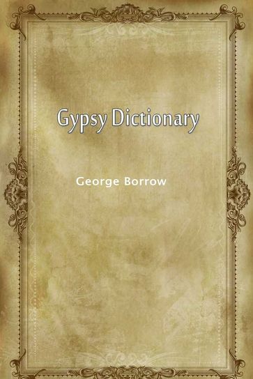 Gypsy Dictionary - George Borrow
