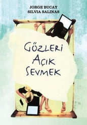 Gözleri Açk Sevmek