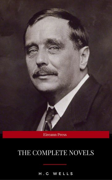 H. G. Wells: Complete Novels - H. G. Wells