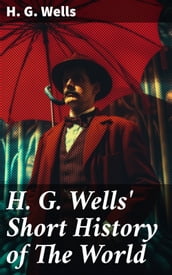 H. G. Wells  Short History of The World