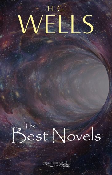 H. G. Wells: The Best Novels - H. G. Wells