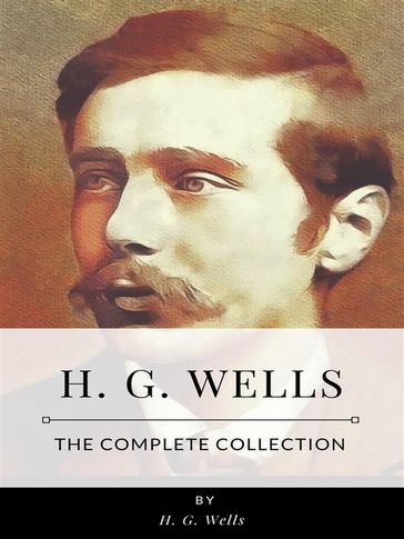 H. G. Wells  The Complete Collection - H. G. Wells