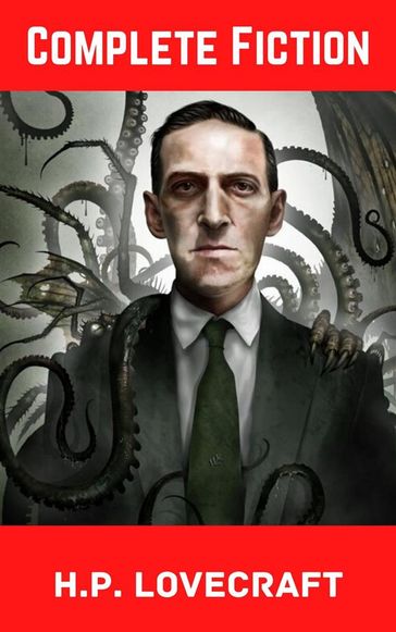H. P. Lovecraft: The Complete Collection - H. P. Lovecraft