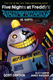 HAPPS: An AFK Book (Five Nights at Freddy s: Tales from the Pizzaplex #2)